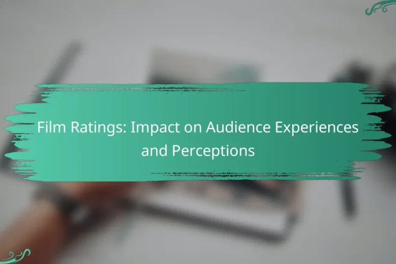 Film Ratings: Impact on Audience Experiences and Perceptions