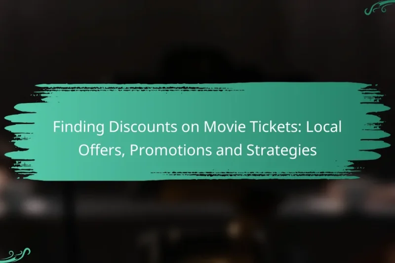 Finding Discounts on Movie Tickets: Local Offers, Promotions and Strategies