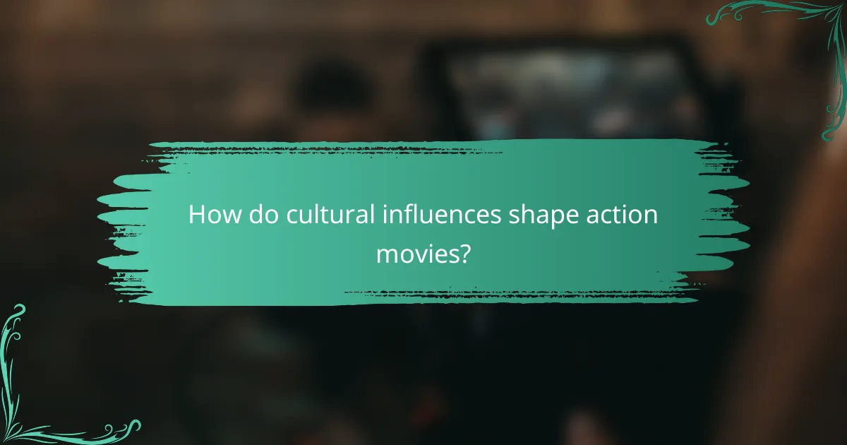 How do cultural influences shape action movies?