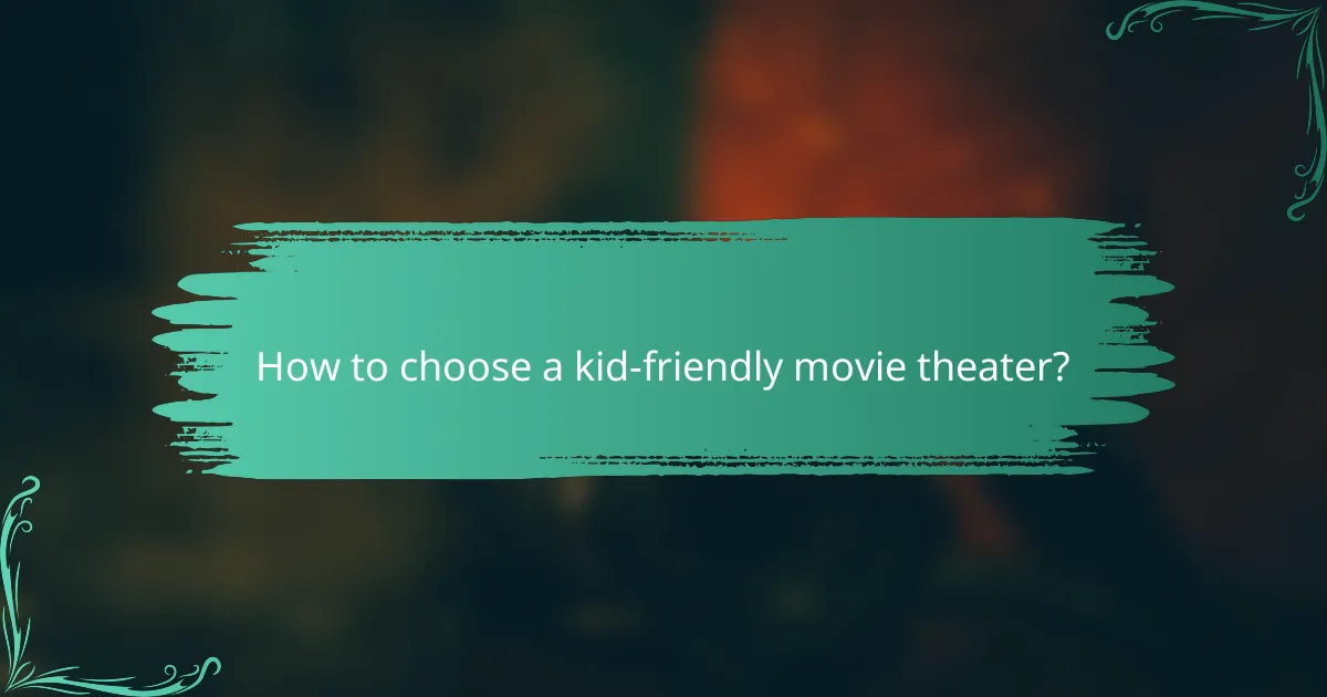 How to choose a kid-friendly movie theater?