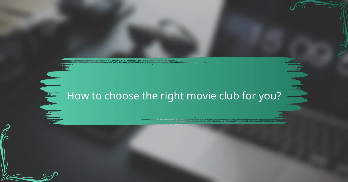 How to choose the right movie club for you?