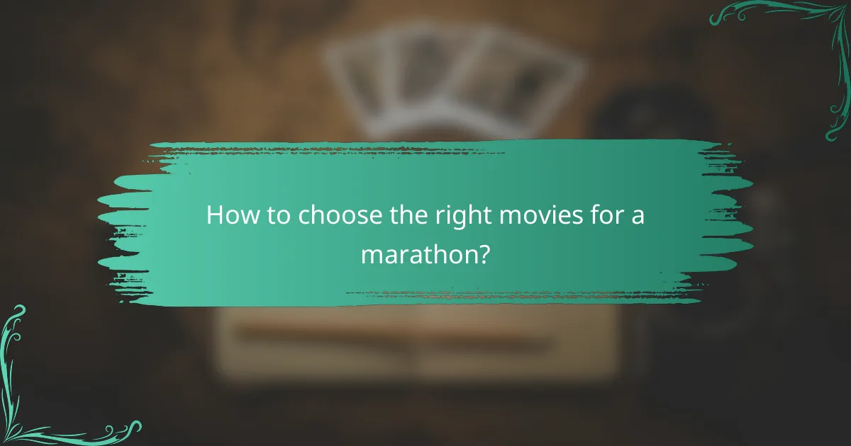 How to choose the right movies for a marathon?