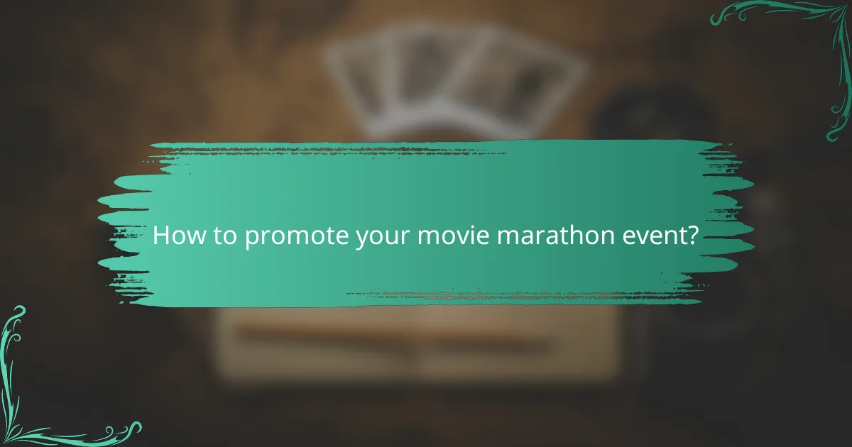 How to promote your movie marathon event?