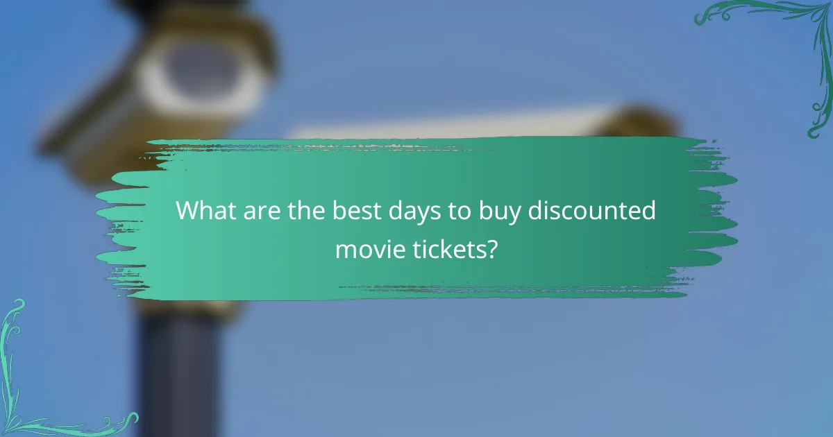 What are the best days to buy discounted movie tickets?