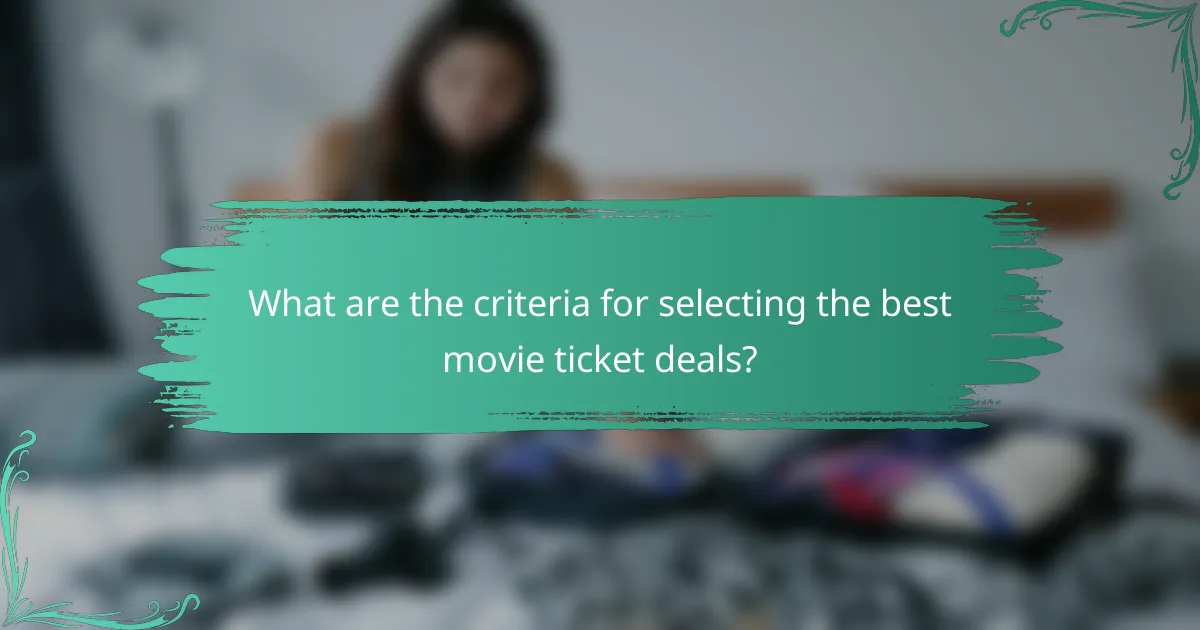 What are the criteria for selecting the best movie ticket deals?